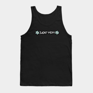 super mom Tank Top